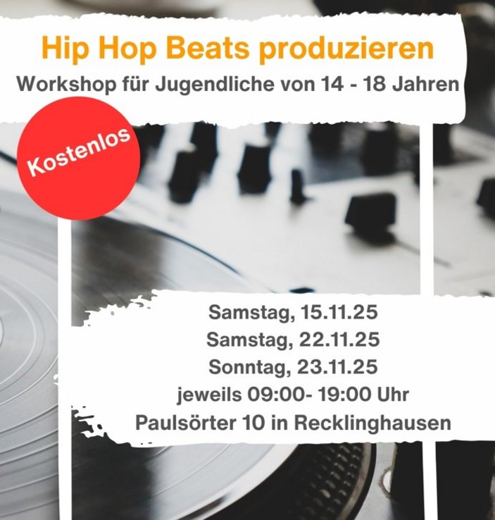 Schallplatten-Teller und Regler im Hintergrund, Titel: Hip Hop Beats produzieren, Workshop für Jguendliche von 14-18 Jahren, roter Punkt mit der Aufschrift: kostenlos